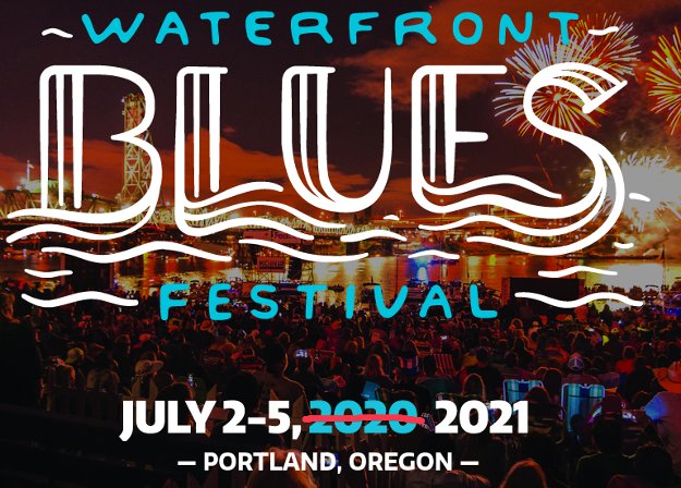 2020 Waterfront Blues Festival Canceled 2020 Waterfront Blues Festival Canceled